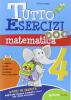 Tutto esercizi DOC. Matematica. Per la Scuola elementare vol.4