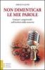 Non dimenticar le mie parole... Canzoni �sempreverdi� nell'archivio della memoria