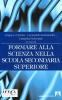 Formare alla scienza nella scuola secondaria di secondo grado