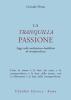 La tranquilla passione. Saggi sulla meditazione buddhista di consapevolezza