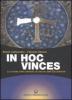 In hoc vinces. La notte che cambi� la storia dell'Occidente