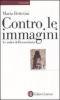 Contro le immagini. Le radici dell'iconoclastia