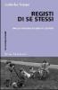 Registi di se stessi. Idee per manager, insegnanti, genitori