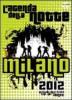 Milano 2012. Guida alla citt� che non dorme
