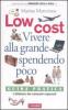 Low cost. Vivere alla grande spendendo poco