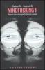 Mindfucking 2. Nuove istruzioni per fottere la mente