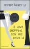 I love shopping con mia sorella