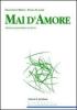 Mal d'amore. Relazioni familiari tra confusioni sentimentali e criticit� educative