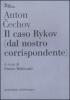 Il caso Rykov (dal nostro corrispondente)