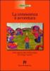 La conoscenza � un'avventura. Prima infanzia, dalle attivit� semplici alle strategie cognitive