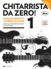 Chitarrista da zero! Metodo per principianti. Con DVD
