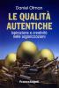Le qualit� autentiche. Ispirazione e creativit� nelle organizzazioni