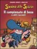Il campionato di boxe e altri racconti. Sardina dello spazio