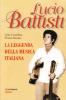 Lucio Battisti. La leggenda della musica italiana