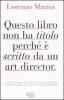 Questo libro non ha titolo perch� � scritto da un art director