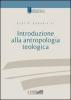 Introduzione alla antropologia teologica