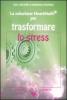 La soluzione Heartmath� per trasformare lo stress