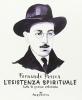 L' esistenza spirituale. Tutte le poesie ortonime