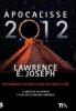 Apocalisse 2012. Un'indagine scientifica sulla fine della civilt�