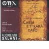 Chiedi e ti sar� dato. La legge dell'attrazione. Audiolibro. 8 CD Audio