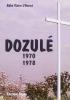 Dozul� 1970-1978