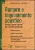Rumore e inquinamento acustico. Principi, norme e prassi del controllo ambientale