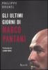 Gli ultimi giorni di Marco Pantani
