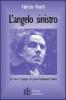 L' angelo sinistro. La vita e l'opera di Louis-Ferdinand C�line