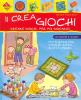 Il crea giochi. Creare giochi...per poi giocarci