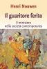 Il guaritore ferito. Il ministero nella societ� contemporanea