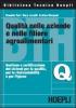 Qualit� nelle aziende e nelle filiere agroalimentari. Gestione e certificazione dei sistemi per la qualit�, per la rintracciabilit� e per l'igiene