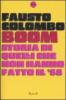 Boom. Storia di quelli che non hanno fatto il '68