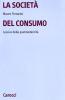 La societ� del consumo. Lessico della postmodernit�