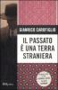 Il passato � una terra straniera