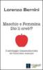 Maschio e femmina Dio li cre�!? Il sabotaggio transmodernista del binarismo sessuale