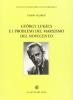 Gyorgy Luk�cs e i problemi del marxismo del Novecento