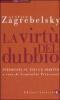 La virt� del dubbio. Intervista su etica e diritto