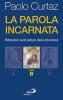 La parola incarnata. Riflessioni sulle letture della domenica. Anno B