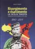 Risorgimento e risarcimento. La Sicilia tradita. Garibaldi tra apparire ed essere