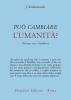 Pu� cambiare l'umanit�? Dialogo con i buddhisti