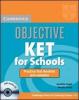 Objective KET for schools. Practice test booklet. Con CD Audio. Per le Scuole superiori