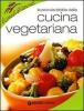 La piccola bibbia della cucina vegetariana
