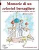 Memorie di un celoviek bersagliere. La prigionia in Russia di un ufficiale del 3� reggimento: 1942-1946