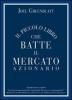 Il piccolo libro che batte il mercato azionario