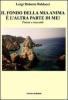 Il fondo della mia anima � l'altra parte di me!