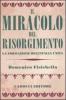 Il miracolo del Risorgimento. La formazione dell'Italia unita
