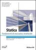 Statica. Fondamenti di meccanica strutturale