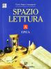 Spazio lettura. Tomo A: Epica. Per le Scuole superiori