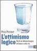 L' ottimismo logico. Ci� di cui abbiamo bisogno, nel lavoro e nella vita