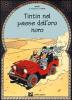 Le avventure di Tintin. Tintin nel paese dell'oro nero